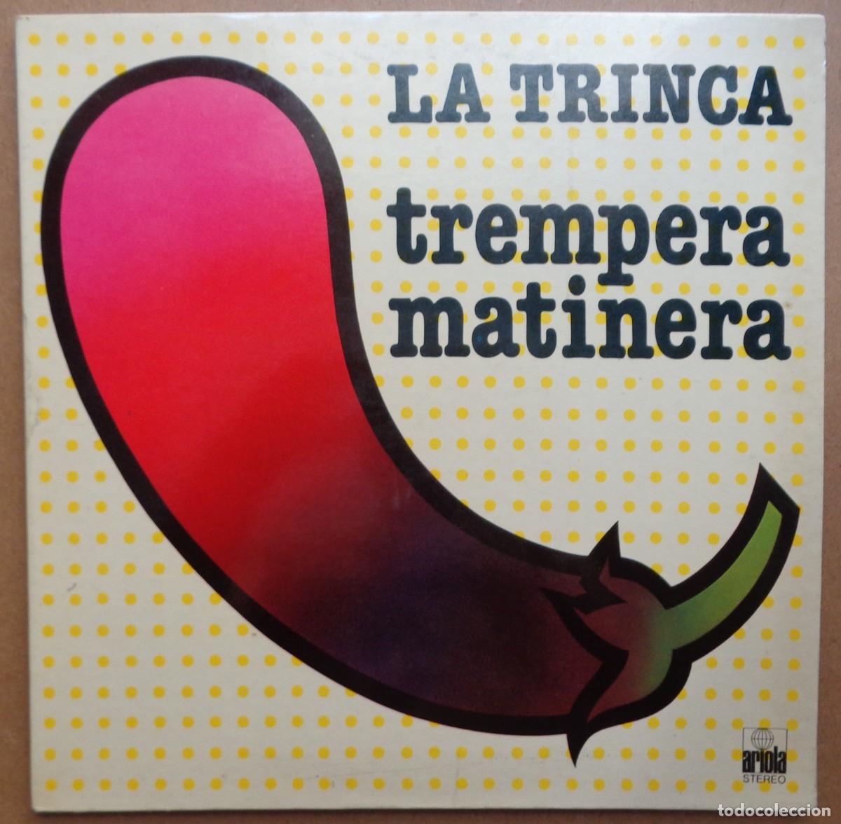 Discos de vinilo: LA TRINCA 'TREMPERA MATINERA'