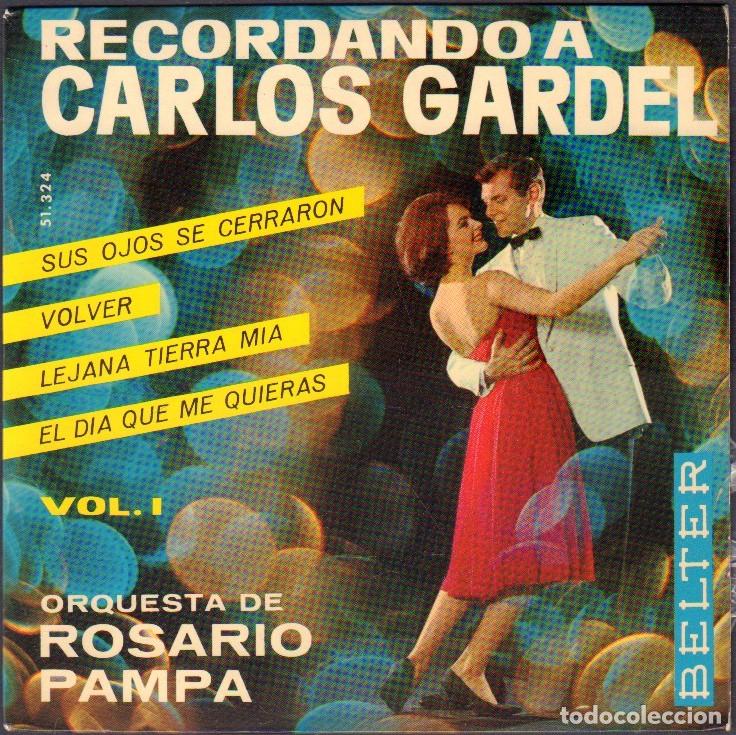 Discos de vinilo: RECORDANDO A &rdquo;CARLOS GARDEL&rdquo; - SUS OJOS SE CERRARON, VOLVER.../ EP BELTER 1964 RF-8076
