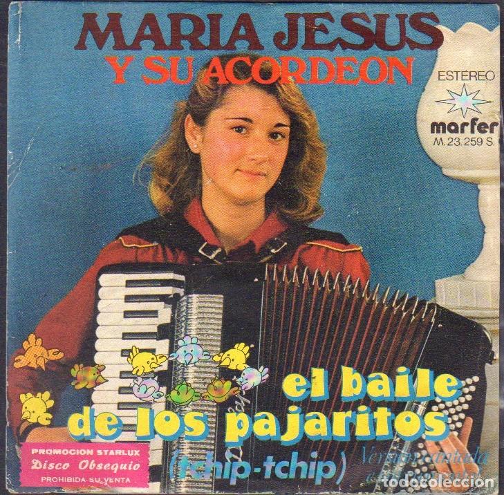 Discos de vinilo: MARIA JESUS Y SU ACORDEON - EL BAILE DE LOS PAJARITOS (TCHIP-TCHIP) / SINGLE MARFER 1981 RF-8082