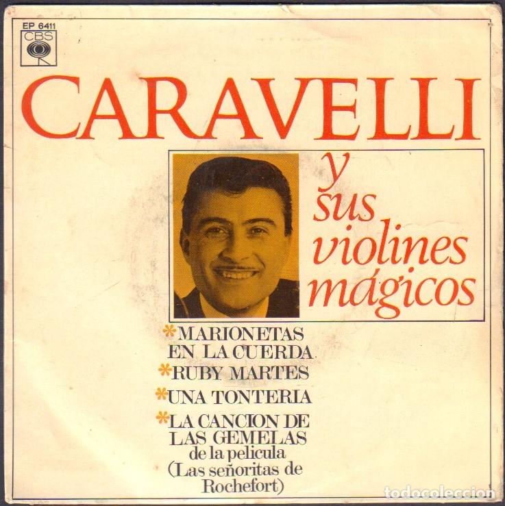Discos de vinilo: CARAVELLI ( Y SUS VIOLINES MAGICOS) - RUBY MARTES, UNA TONTERIA.../ EP CBS RF-8092