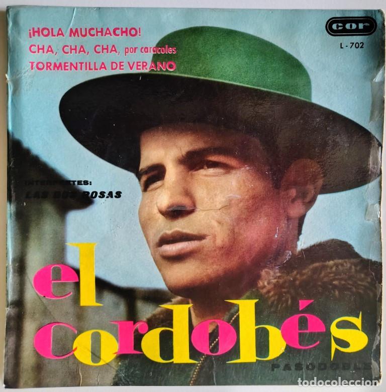 Discos de vinilo: Las Dos Rosas. El Cordob&eacute;s/ Hola muchacho/ Cha Cha Cha/ Tormentilla de verano. Cor, Spain 1962 ep