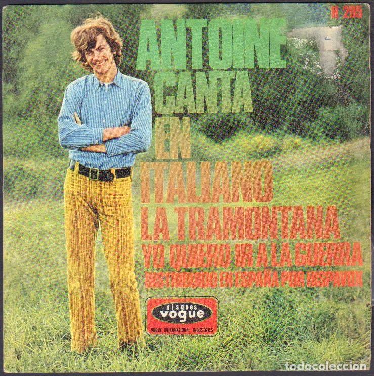 Discos de vinilo: ANTOINE (CANTA EN ITALIANO) - LA TRAMONTANA, YO QUIERO IR A LA GUERRA / SINGLE VOGUE 1968 RF-8098