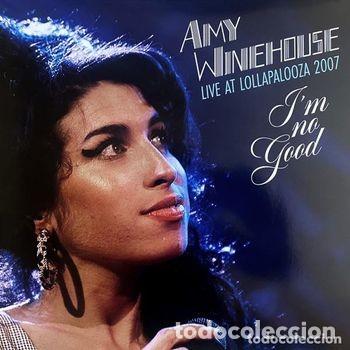 Discos de vinilo: Amy Winehouse &ndash; I'm No Good - Live at Lollapalooza 2007 LP