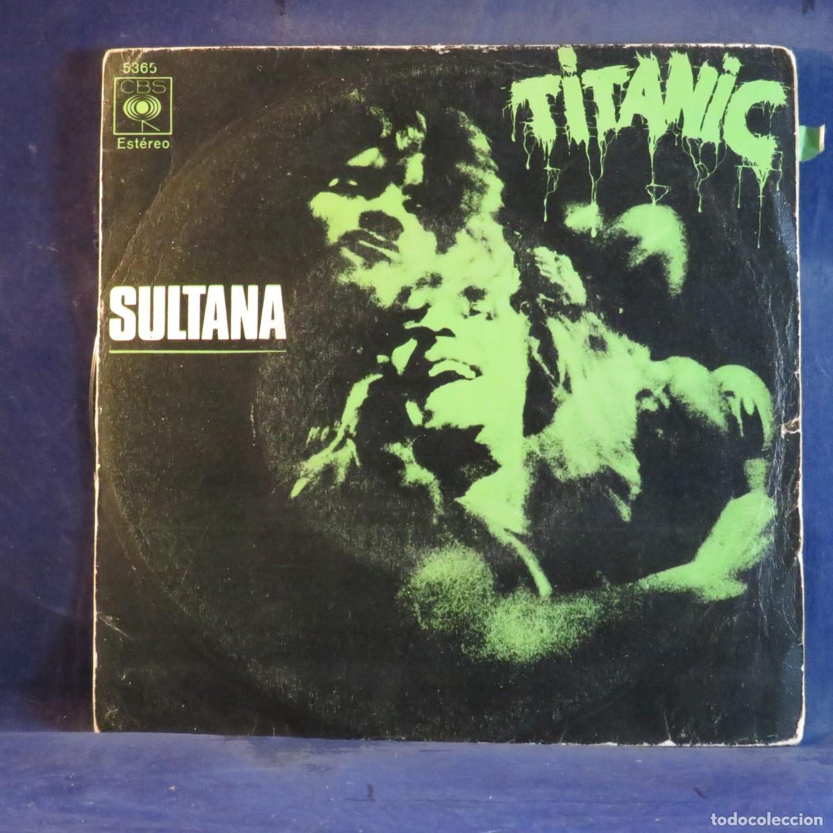 Discos de vinilo: TITANIC - SULTANA - SINGLE