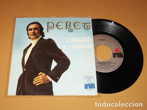 Discos de vinilo: PERET - EL GARROTIN (Y AL GARROTAN QUE LA VERA DE SAN JUAN) / CARIDAD - SINGLE - 1972