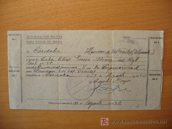 Documentos antiguos: AUTORIZACION MILITAR PARA PASAJE DE TROPA DE CORDOBA A HONDON DE LOS FRAILES (ALICANTE) 1942