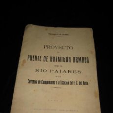 Documentos antiguos: PROYECTO DE PUENTE DE HORMIGON ARMADO SOBRE EL RIO PAJARES DE CAMPOMANES A LA ESTACION F.C. DEL NORT
