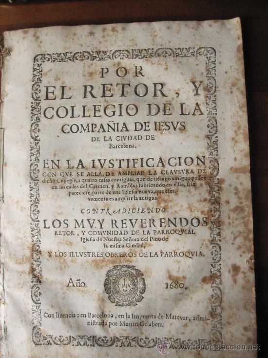Documentos antiguos: BARCELONA 1680. AMPLIACION DEL COLEGIO JESUITA, EN RAMBLA Y CALLE DEL CARMEN. PLEITO IMPRESO