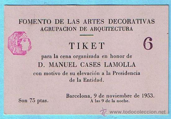 Documentos antiguos: FOMENTO DE LAS ARTES DECORATIVAS. TIKET PARA LA CENA... BARCELONA, 1953.