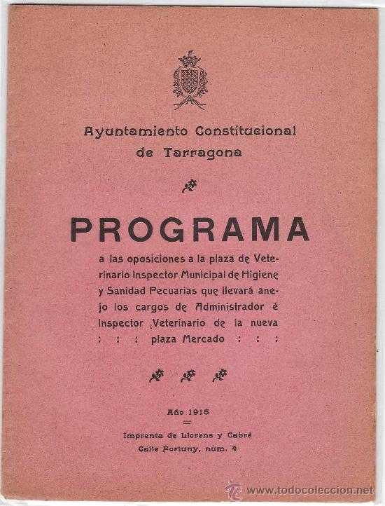 Documentos antiguos: programa a las oposiciones de veterinario inspector municipal.- tarragona.- a&ntilde;o 1915.- tgn.