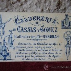 Documentos antiguos: TARJETA COMERCIAL CALDERERIA DE CASALS Y GOMEZ - GERONA. Lote 19656222