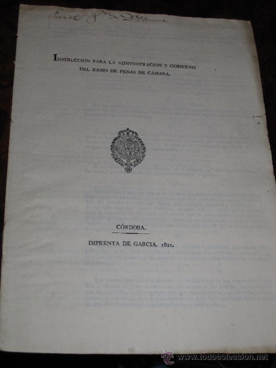 Documentos antiguos: INSTRUCCIONES PARA LA ADMNISTRACI&Oacute;N Y GOBIERNO, CORDOBA, 1821, SIGLO XIX.