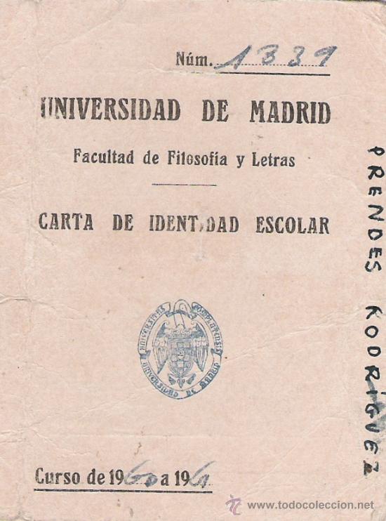Documentos antiguos: CARTA DE IDENTIDAD ESCOLAR - FACULTAD DE FILOSOFIA Y LETRAS - UNIVERSIDAD DE MADRID - CURSO DE 1960