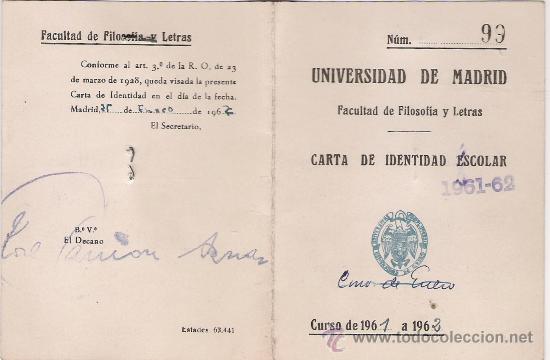 Documentos antiguos: CARTA DE IDENTIDAD ESCOLAR - FACULTAD DE FILOSOFIA Y LETRAS - UNIVERSIDAD DE MADRID - CURSO DE 1961