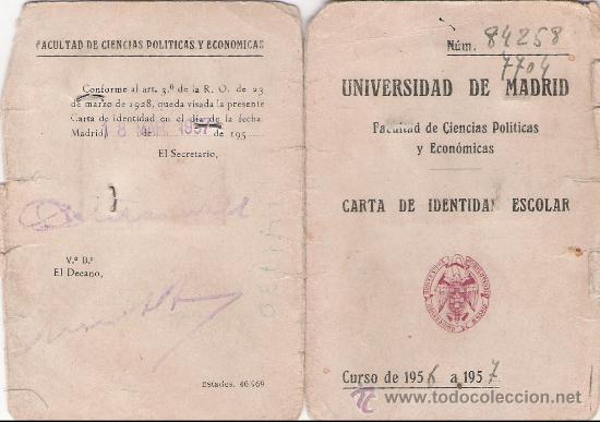 Documentos antiguos: CARTA DE IDENTIDAD ESCOLAR - FACULTAD DE CIENCIAS POLITICAS - UNIVERSIDAD DE MADRID - CURSO DE 1956