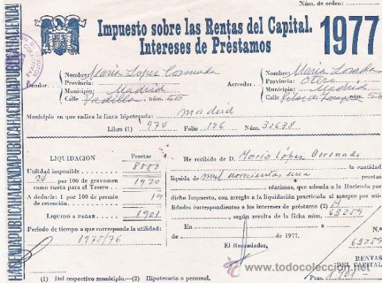 Documenti antichi: IMPUESTO SOBRE LAS RENTAS DEL CAPITAL - INTERESES DE PRESTAMOS - RECIBO - A&Ntilde;O 1977