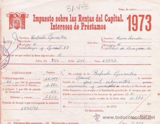 Documenti antichi: IMPUESTO SOBRE LAS RENTAS DEL CAPITAL - INTERESES DE PRESTAMOS - RECIBO - A&Ntilde;O 1973