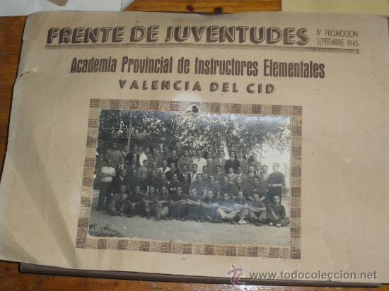 Documentos antiguos: APROBADOS DE MAGISTERIO EN VALENCIA 1945. IV PROMOCION. FRENTE DE JUVENTUDES.