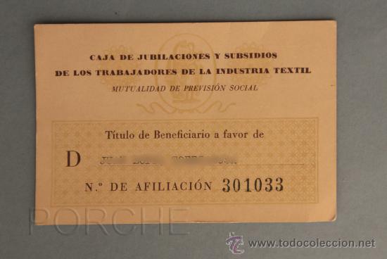 Old Documents: T&Iacute;TULO DE BENEFICIARIO, CAJA DE JUBILACIONES Y SUBSIDIOS TRABAJADORES INDUSTRIA TEXTIL.