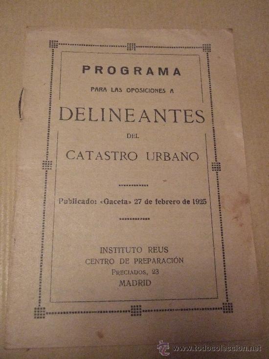 Documentos antiguos: PROGRAMA PARA OPOSICIONES A DELINEANTES DE CATASTRO URBANO - INSTITUTO REUS MADRID - A&Ntilde;OS 20