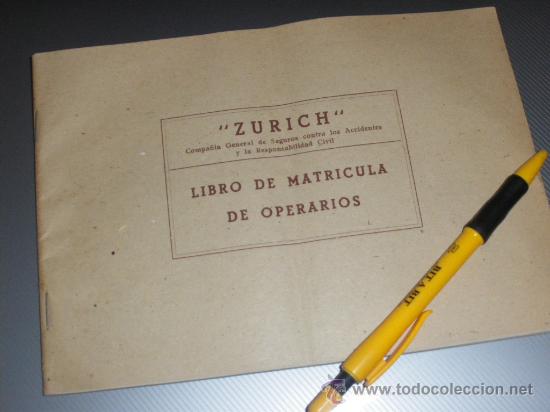 Documentos antiguos: LIBRO DE MATRICULA DE OPERARIOS. ZURICH SEGUROS. - Foto 1