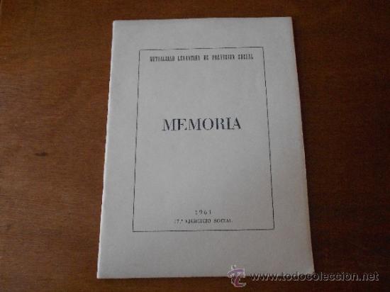 Documentos antiguos: DOCUMENTO: MEMORIA 1961, MUTUALIDAD LEVANTINA DE PREVISI&Oacute;N SOCIAL. 17&ordm; EJERCICIO SOCIAL