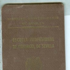 Documentos antiguos: CARNET DE IDENTIDAD ESCUELA PROFESIONAL DE COMERCIO DE SEVILLA. AÑOS 40. SELLADO CON SUS REVISIONES. Lote 36408679