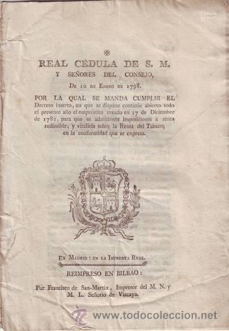 Documentos antiguos: REAL CEDULA ... de 10 de enero de 1798 ... SOBRE LA RENTA DEL TABACO... - Foto 1