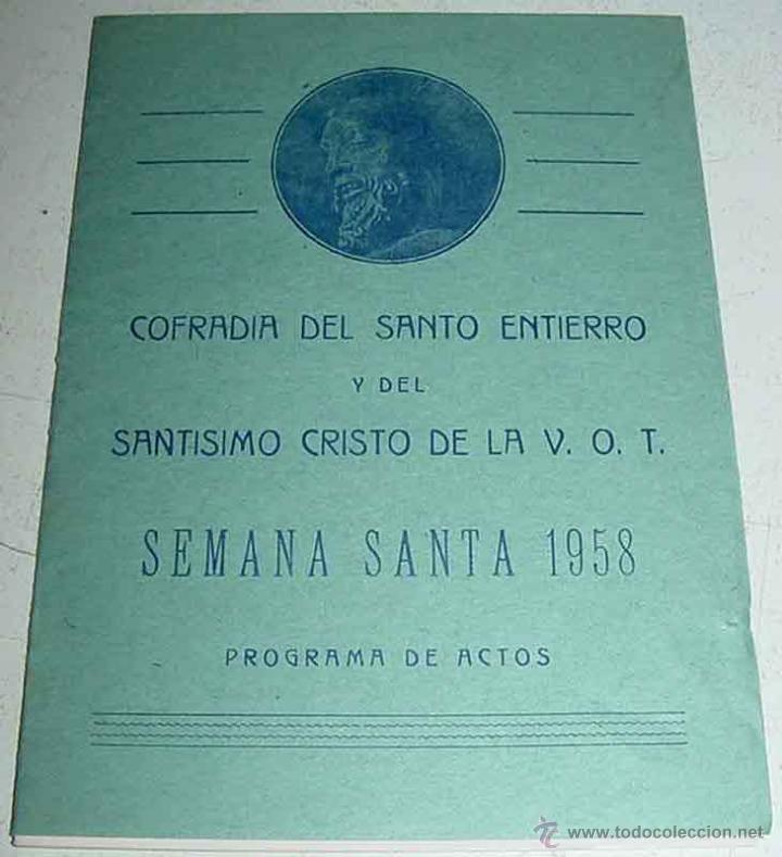 Documentos antigos: PROGRAMA DE ACTOS DE COFRADIA DEL SANTO Y DEL SANTISIMO CRISTO DE LA V. O. T. - SEMANA SANTA 1958 -