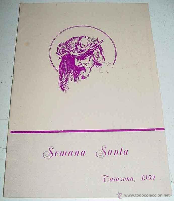 Documentos antigos: PROGRAMA DE ACTOS DE LA SEMANA SANTA DEN TARAZONA 1959 - ZARAGOZA - ARAGON - 14 PAG - MIDE 21,5 X 15