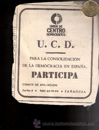 Documentos antigos: Union de Centro Democr&aacute;tico.UCD.Comit&eacute; Afiliaci&oacute;n Zaragoza.Elecciones 1977.Recorte Prensa.Publicidad