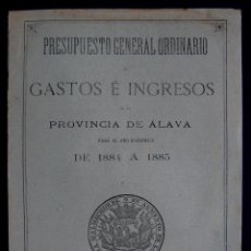 Documentos antiguos: CUADERNO DE PRESUPUESTO GENERAL ORDINARIO. GASTOS E INGRESOS DE LA PROVINCIA DE ÁLAVA. AÑO 1884-1885