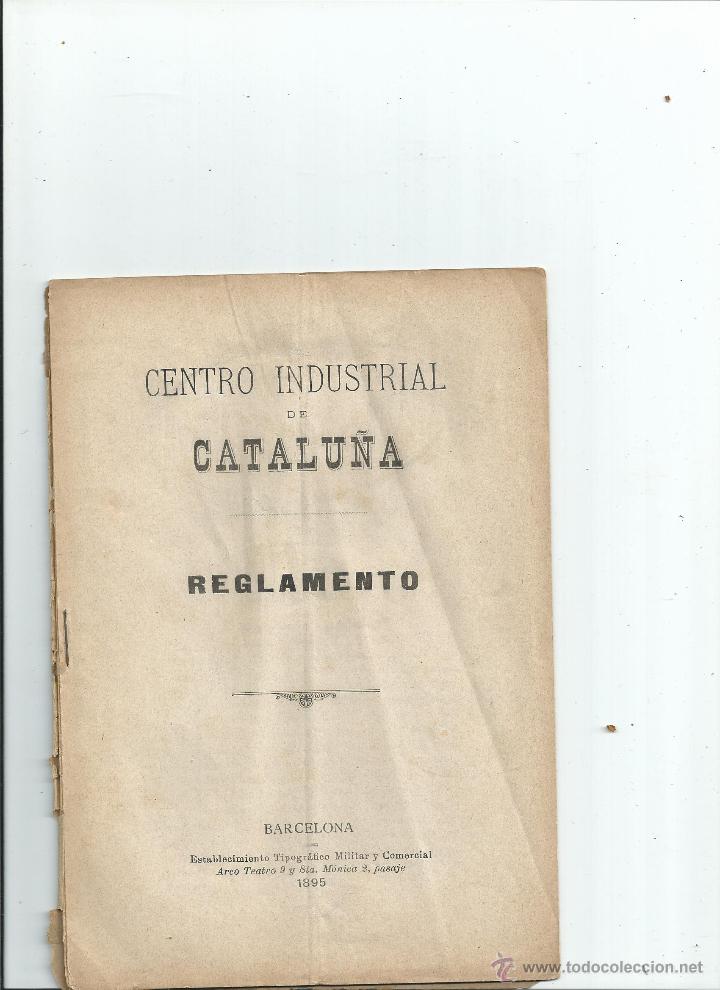 Documentos antiguos: CENTRO INDUSTRIAL DE CATALU&Ntilde;A. REGLAMENTO. 1895