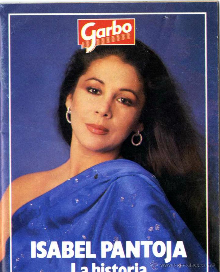 Documentos antiguos: ISABEL PANTOJA LA HISTORIA DE UNA GRAN MUJER EDIT REVISTA GARBO 1985