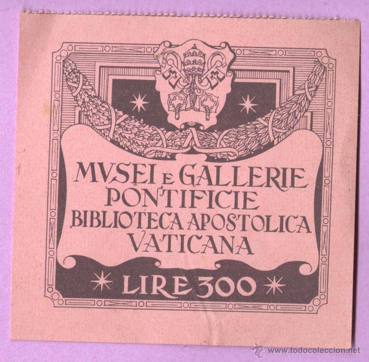 Documentos antiguos: entrada al museo e Gallerie pont&iacute;fice biblioteca apost&oacute;lica del Vaticano - Italia lire 300