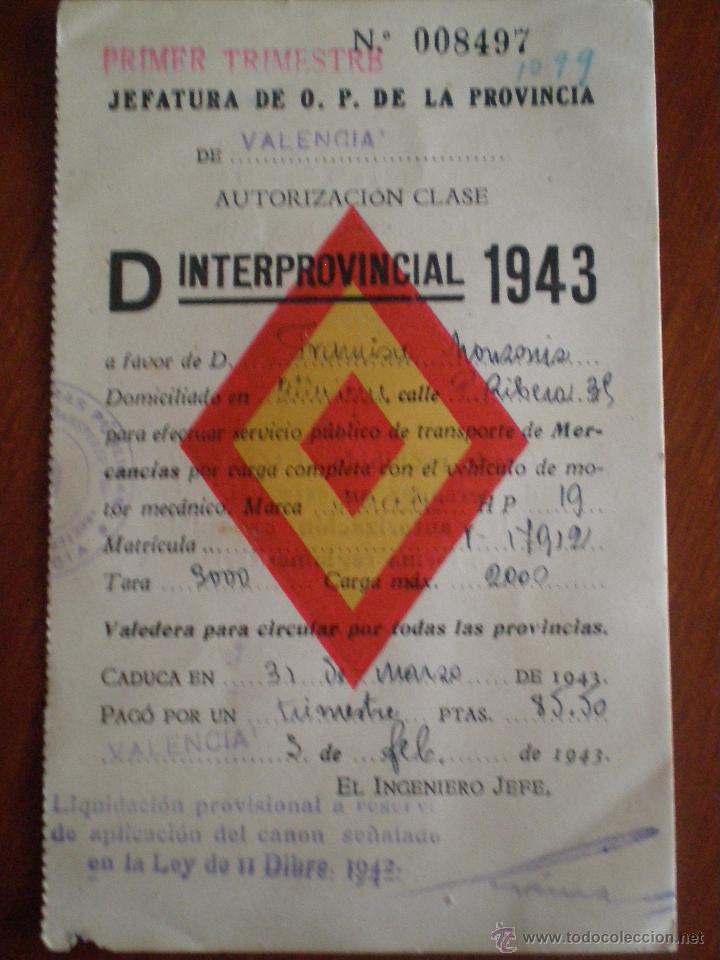 Old Documents: 1943 VALENCIA. AUTORIZACION INTERPROVINCIAL CLASE D TRANSPORTE MERCANCIAS OBRAS PUBLICAS 1 TRIMESTRE
