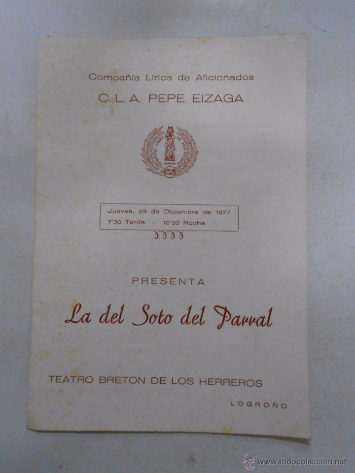 Documentos antiguos: FOLLETO PRESENTACION LA DEL SOTO DEL PASCUAL. COMPA&Ntilde;IA LIRICA PEPE EIZAGA. LOGRO&Ntilde;O. 1977. TDKP3