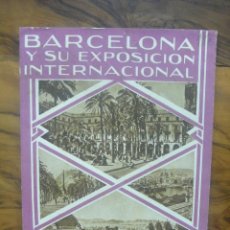 Documentos antiguos: TRÍPTICO BARCELONA Y SU EXPOSICIÓN INTERNACIONAL. 1929.