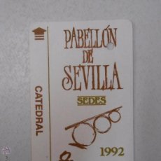 Documentos antiguos: ENTRADA PABELLON DE SEVILLA CATEDRAL. EXPO 92. SEDES 1992. TDKP5