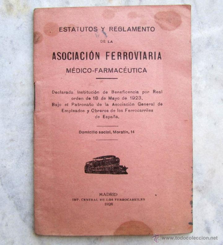 Documentos antiguos: Estatutos y Reglamento Asociaci&oacute;n Ferroviaria M&eacute;dico-Farmac&eacute;utica Madrid 1926