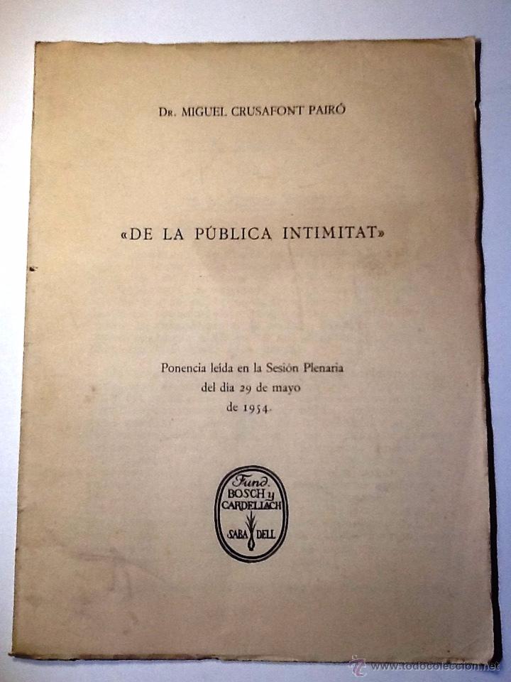 Documentos antiguos: DE LA PUBLICA INTIMITAT.1954. MIGUEL CRUSAFONT - Foto 1