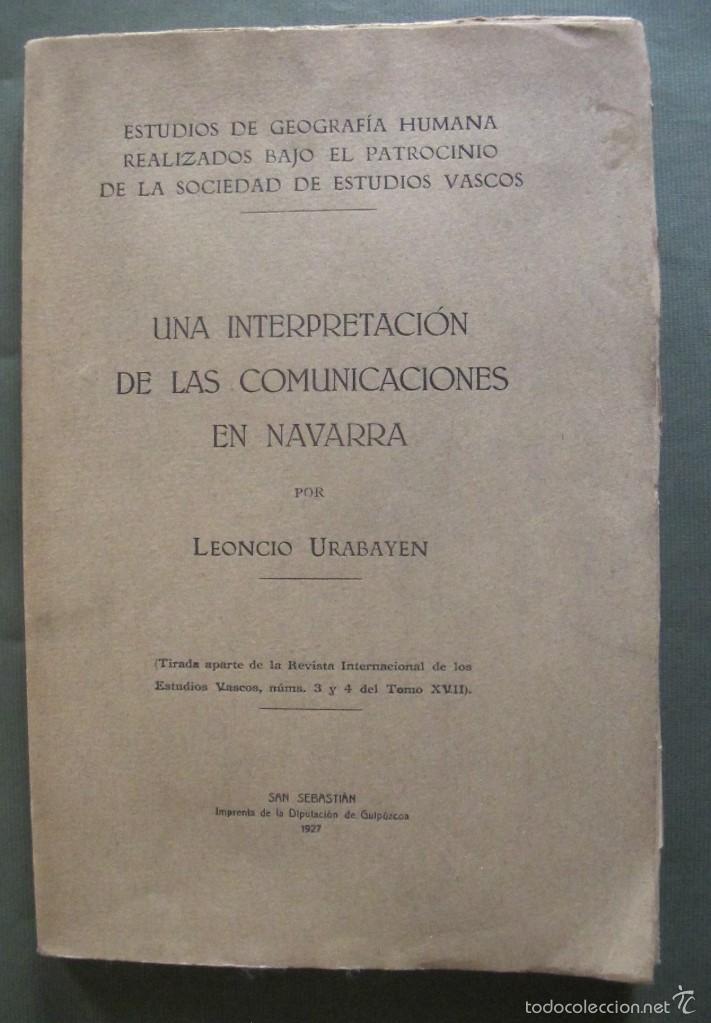 Documentos antiguos: UNA INTERPRETACI&Oacute;N DE LAS COMUNICACIONES EN NAVARRA-LEONCIO URABAYEN - Foto 1