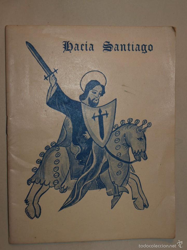 Documentos antiguos: Hac&iacute;a Santiago. Galicia - Foto 1