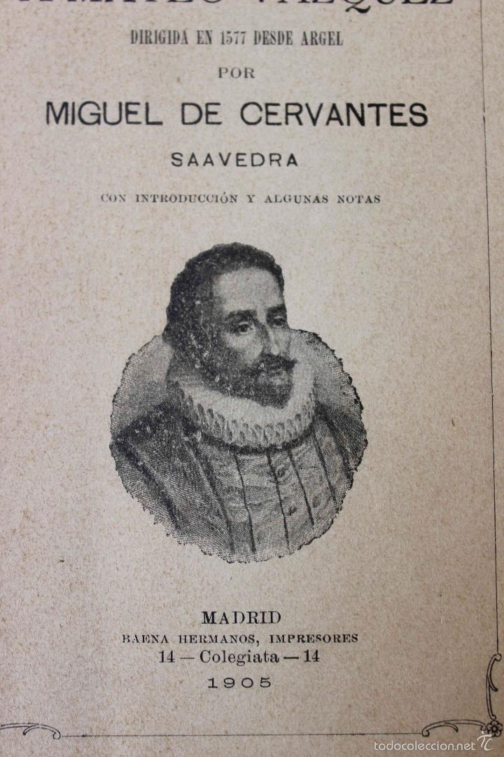 Documentos antiguos: Ep&iacute;stola a Mateo V&aacute;zquez, ( 1577 Argel)  por Miguel de Cervantes Saavedra. N&uacute;merado.A&ntilde;o 1905.