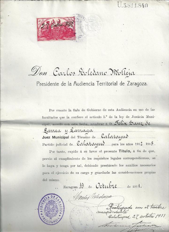 Documents Anciens: 1911 - ZARAGOZA - CALATAYUD - NOMBRAMIENTO - T&Iacute;TULO DE JUEZ A D. FELIX SANZ DE LARREA LARRAGA