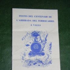 Documentos antiguos: VALLS - PROGRAMA FESTES DEL CENTENARI DE L'ARRIBADA DEL FERROCARRIL A VALLS 1883-1983