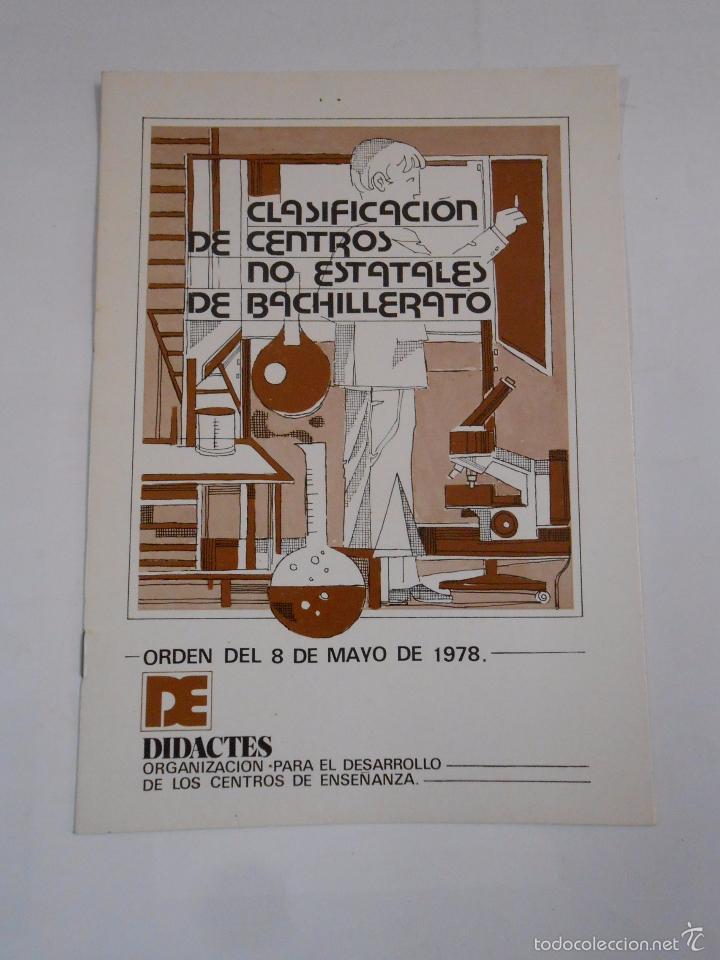 Documentos antiguos: CLASIFICACION E CENTROS NO ESTATALES DE BACHILLERATO. ORDEN DEL 8 DE MAYO DE 1978. TDK50