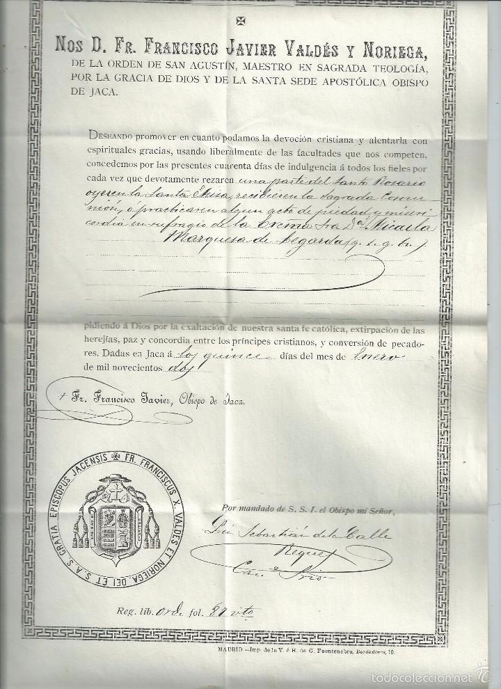 Documentos antiguos: FRANCISCO JAVIER VALD&Eacute;S Y NORIEGA OBISPO DE JACA - HUESCA - CARTA DE INDULGENCIAS - 33x22 - 1902