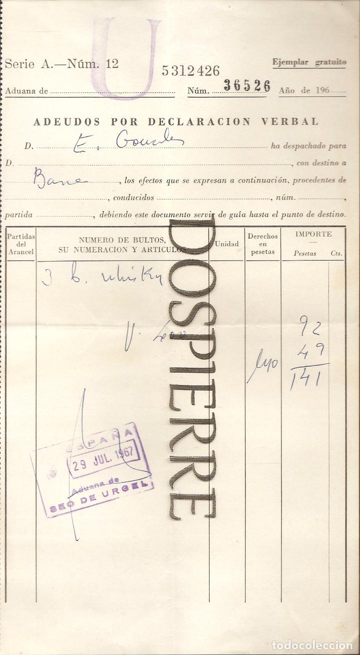 Documentos antiguos: ADUANA DE LA SEO DE URGEL, ADEUDO POR DECLARACI&Oacute;N VERBAL, 1967, WHISKY