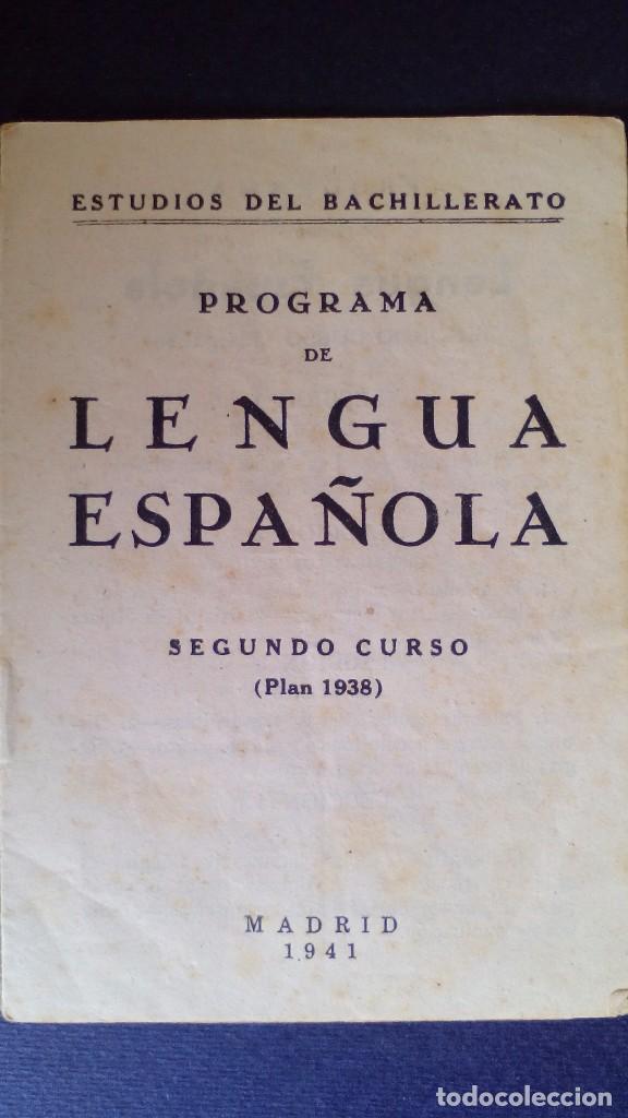 Documentos antiguos: programa de lengua espa&ntilde;ola  segundo curso  (plan 1938) estudios de bachillerato - Foto 1